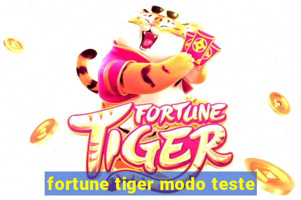 fortune tiger modo teste